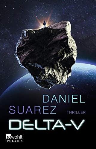 Daniel Suarez: Delta-V (Paperback, Rowohlt Taschenbuch)